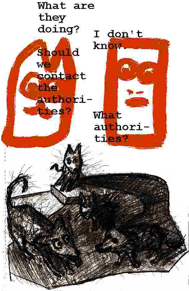 several canine figures mill about as rectangular and catlike figure say should we call the authorities, what authorities